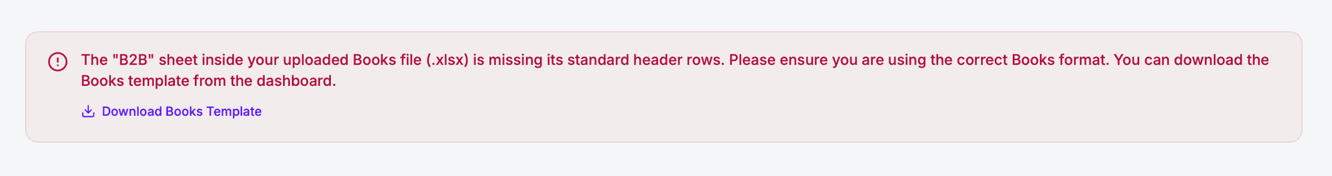 Error: The B2B sheet inside your uploaded Books file is missing its standard header rows